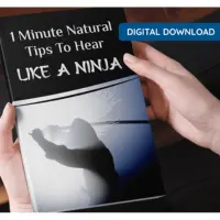 1-Minute Natural Tips To Hear Like a Ninja