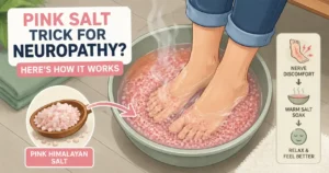 Pink Himalayan Salt Trick for Neuropathy